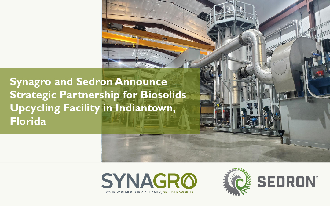 Synagro and Sedron Announce Strategic Partnership for Biosolids Upcycling Facility in Indiantown, Florida